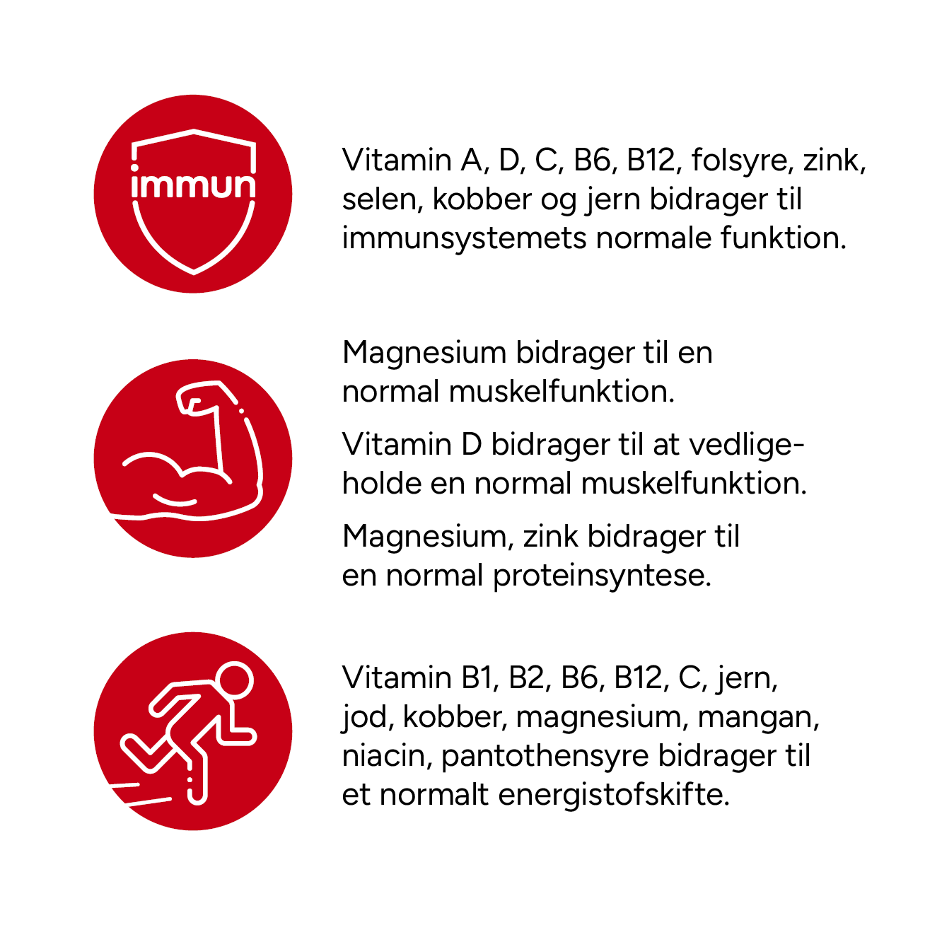 Med bl.a. A-, C- og D-vitamin, der bidrager til vedligeholdelse af et normalt immunforsvar