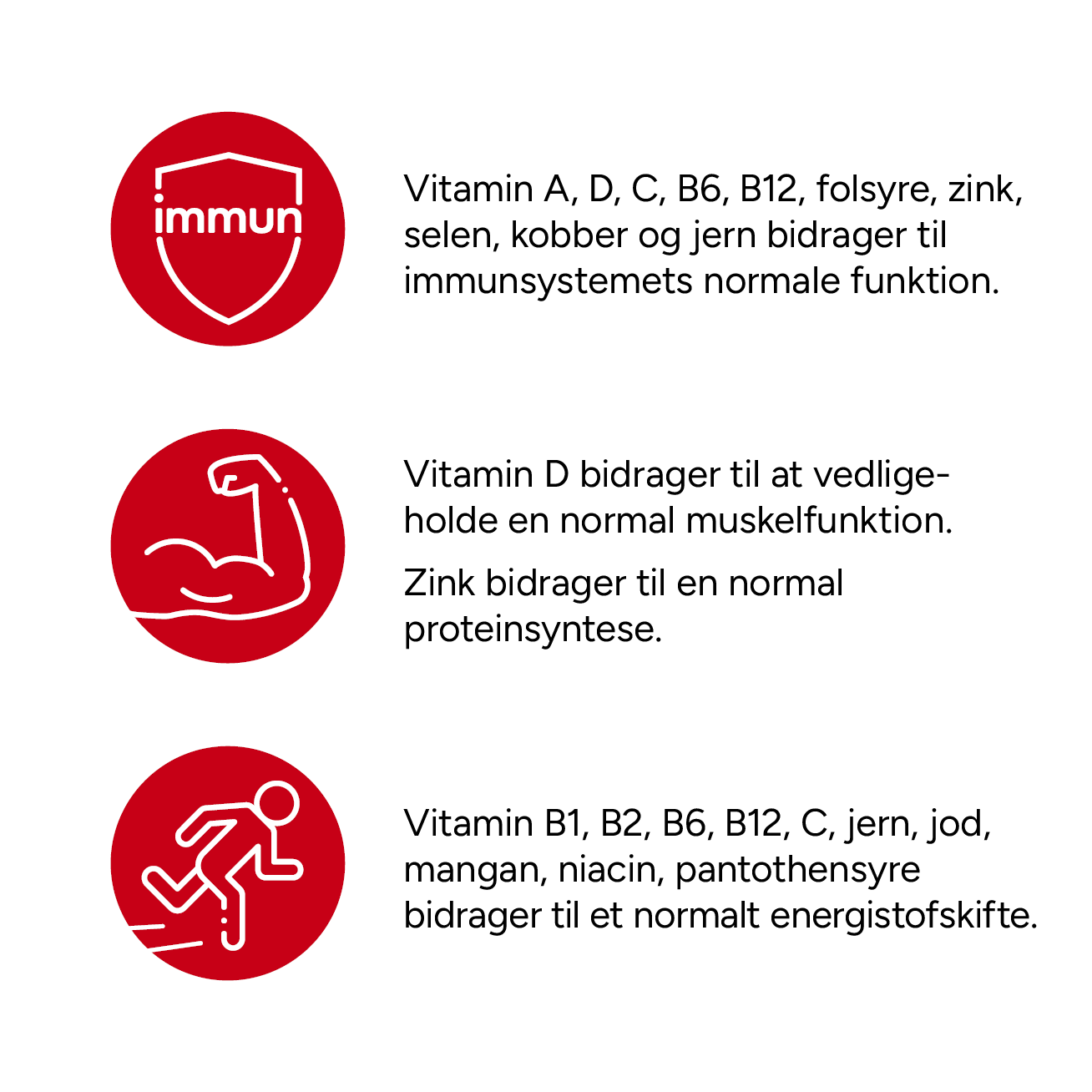 Med bl.a. A-, C- og D-vitamin, zink og selen, der bidrager til immunsystemets normale funktion